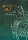 Jordi Vilà Oliveras - Meditación tao : salud, serenidad, energía interior