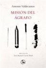 José Manuel Cuesta Abad, Antonio Valdecantos Alcaide, Javier Roz - Misión del ágrafo