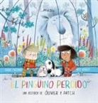Claire Freedman, Kate Hindley - El pingüino perdido. Una historia de Óliver y Patch