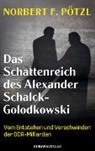 Norbert F Pötzl, Norbert F. Pötzl - Das Schattenreich des Alexander Schalck-Golodkowski