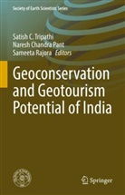 Naresh Chandra Pant, Naresh Chandra Pant, Sameeta Rajora, Satish C. Tripathi - Geoconservation and Geotourism Potential of India