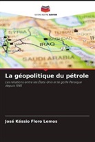 José Késsio Floro Lemos - La géopolitique du pétrole