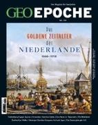 Michael Schaper, Jens Schröder, Markus Wolff, Michael Schaper, Jens Schröder, … - GEO Epoche - 101/2020: GEO Epoche / GEO Epoche 101/2020 - Das goldene Zeitalter der Niederlande Das Magazin für Geschichte