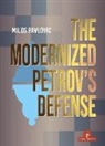 Milos Pavlovic - The Modernized Petrov's Defense