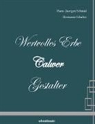 Hans-Juergen Schmid - Wertvolles Erbe, Calwer Gestalter