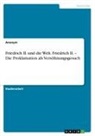 Anonymous - Friedrich II. und die Welt. Friedrich II. - Die Proklamation als Versöhnungsgesuch