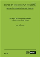 Fabian Diewald, Fabian Diewald, DAfStb - Impact of Microstructural Changes in Concrete on Coda Waves