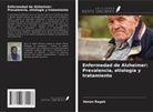 Hanan Ragab - Enfermedad de Alzheimer: Prevalencia, etiología y tratamiento
