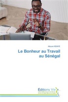 Alioune Ndiaye - Le Bonheur au Travail au Sénégal