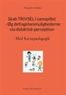 Alexandria Liljekær, Forlaget AM-Akademiet - Skab TRIVSEL i samspillet - Øg deltagelsesmulighederne via didaktisk perception