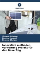 Shahide Dehghan, Hossein Gholami, Hossein Norouzi - Innovative methoden verwaltung Projekt für den Bauerfolg