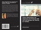 Michael North - Cómo interactúan las empresas de Fortune 500 con sus grupos de interés en Twitter