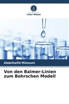 Abdelhafid Mimouni - Von den Balmer-Linien zum Bohrschen Modell