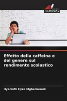 Hyacinth Ejike Mgbenkemdi - Effetto della caffeina e del genere sul rendimento scolastico