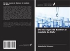 Abdelhafid Mimouni - De los rayos de Balmer al modelo de Bohr