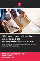 Mousumi Das, Wen-Jun Li, Manikprabhu Narsing Rao - Síntese, caraterização e aplicações de nanopartículas de ouro