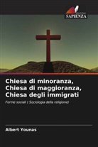 Albert Younas - Chiesa di minoranza, Chiesa di maggioranza, Chiesa degli immigrati