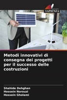 Shahide Dehghan, Hossein Gholami, Hossein Norouzi - Metodi innovativi di consegna dei progetti per il successo delle costruzioni
