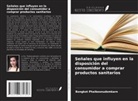 Bongkot Phaiboonudomkarn - Señales que influyen en la disposición del consumidor a comprar productos sanitarios
