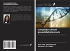 Ana Lidia Q Cavalcante, Adriana R C Folador - Corynebacterium pseudotuberculosis