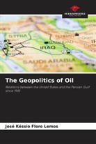 José Késsio Floro Lemos - The Geopolitics of Oil