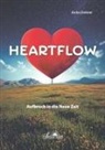 Anita Dobner - HEARTFLOW - Aufbruch in die Neue Zeit
