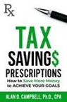 Alan D Campbell - Tax Savings Prescriptions