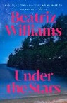Beatriz Williams - Under the Stars