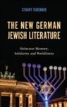 Stuart Taberner - The New German Jewish Literature