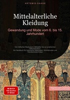 Artemis Saage, Artemis Saage - Deutschland, Saage Media GmbH - Deutschland, Saage Media GmbH - Deutschland - Mittelalterliche Kleidung: Gewandung und Mode vom 6. bis 15. Jahrhundert