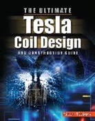 Mitch Tilbury, Tilbury Mitch - The Ultimate Tesla Coil Design and Construction Guide
