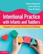 Degotardi Sheila, Andi Salamon, Tina Stratigos - Intentional Practice with Infants and Toddlers