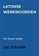 Luc Stevens, Luc Stevens - Latijnse werkwoorden