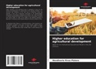 Wendinorto Rivas Platero - Higher education for agricultural development