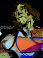 Jens Asthoff, Sebastian C. Strenger, Hamilton, Kirstie Hamilton, Sebastian C. Strenger, Sheffield Museums... - Die Psyche des Portraits - Liliane Tomasko meets Bonnard, van Dongen, Paolozzi and Auerbach