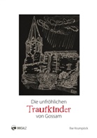 Ilse Krumpöck - Die unfröhlichen Traufkinder von Gossam