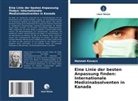 Hannah Kovacs - Eine Linie der besten Anpassung finden: Internationale Medizinabsolventen in Kanada