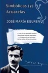 José María Eguren, José María  Eguren, José María Eguren - Simbólicas Y Acuarelas