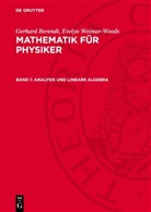 Gerhard Berendt, Evelyn Weimar-Woods - Gerhard Berendt; Evelyn Weimar-Woods: Mathematik für Physiker - Band 1: Analysis und lineare Algebra