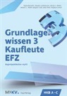 Brunetti, Aymo Brunetti, Claudia Lanthemann, Adrian S. Müller, Renato C. Müller Vasquez Callo, Stephan Schori - Grundlagenwissen 3 Kaufleute EFZ - HKB A bis HKB C