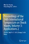 Dong Kim, Heuy Dong Kim, Rho Shin Myong, Rho Shin Myong - Proceedings of the 34th International Symposium on Shock Waves, Volume 3: Applications 2