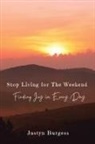 Justyn Burgess - Stop Living for the Weekend