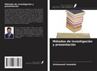 Krishnanaik Vankdoth - Métodos de investigación y presentación