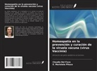 Claudia Del Fava, E. Maristela Pituco - Homeopatía en la prevención y curación de la viruela vacuna (virus Vaccinia)