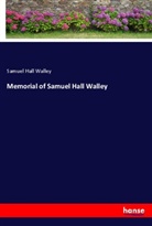 Samuel Hall Walley - Memorial of Samuel Hall Walley