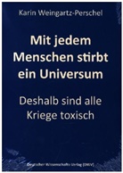 Karin Weingartz-Perschel - Mit jedem Menschen stirbt ein Universum