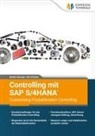 Grit Drünert, Martin Munzel - Controlling mit SAP S/4HANA® - Customizing Produktkosten-Controlling