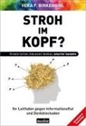 Vera F Birkenbihl, Vera F. Birkenbihl - Stroh im Kopf?