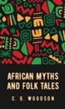 Carter Godwin Woodson - African Myths and Folk Tales