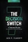 Jack P Flaherty, Jack P. Flaherty - The Decision Switch
